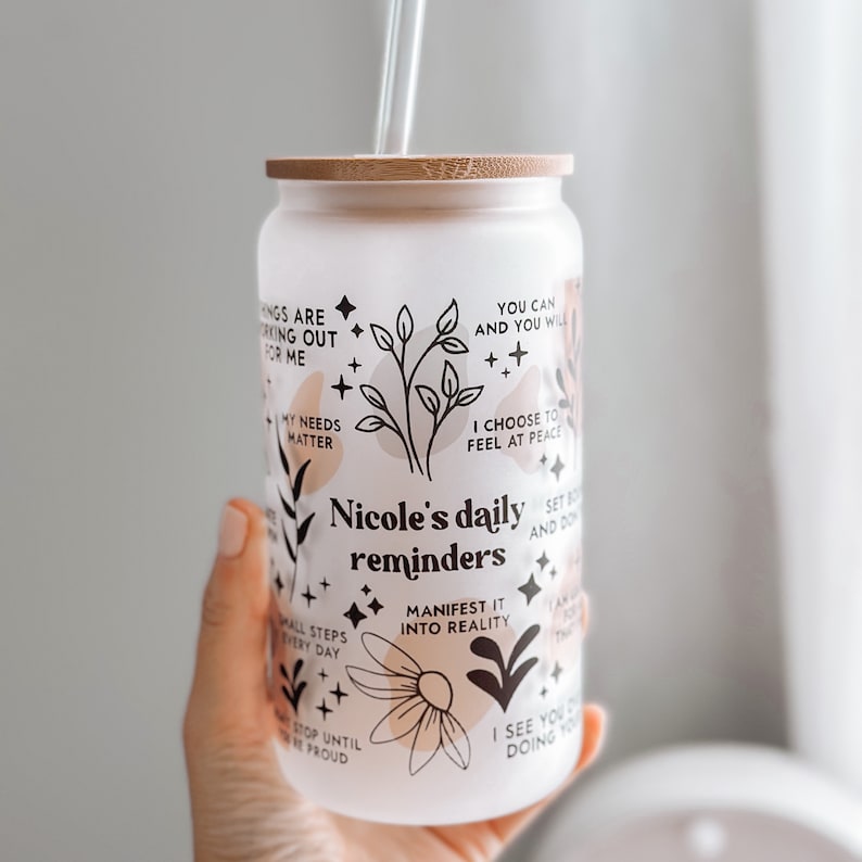 Custom name Daily reminders Glass tumbler Mental Health Tumbler Daily Affirmations Glass cup Affirmations tumbler best friend gifts