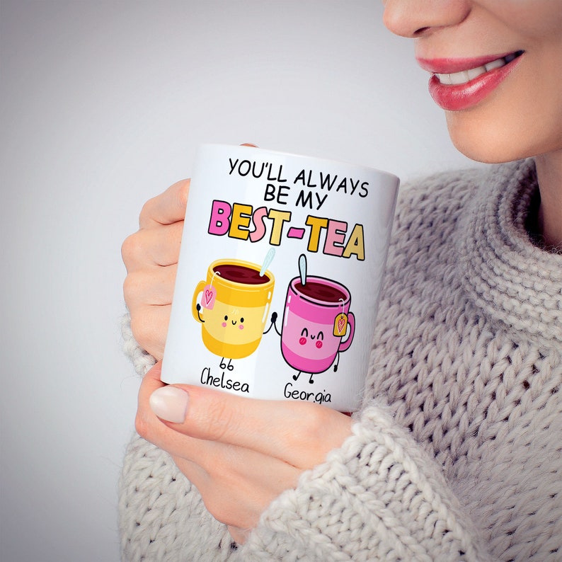 Personalised Mug, You'll Always Be My Best-Tea Coffee Mug, Best Friend Gift, Funny Friendship Gift, Sister Names Mug