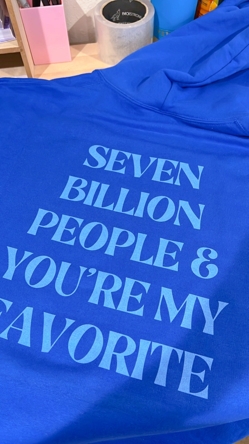 Seven Billion People Hoodie, Bestfriend Matching Hoodie, Oversized Beach Sweatshirt, Trendy Positive Sweatshirt, Bestie Gift, Seven Billion