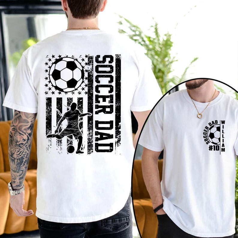 Personalized Soccer Dad Tshirt, Custom Name Number Soccer Player, Soccer Shirt for Dad, Soccer Lover Gift, Sports Dad, Soccer Gift, Game Day