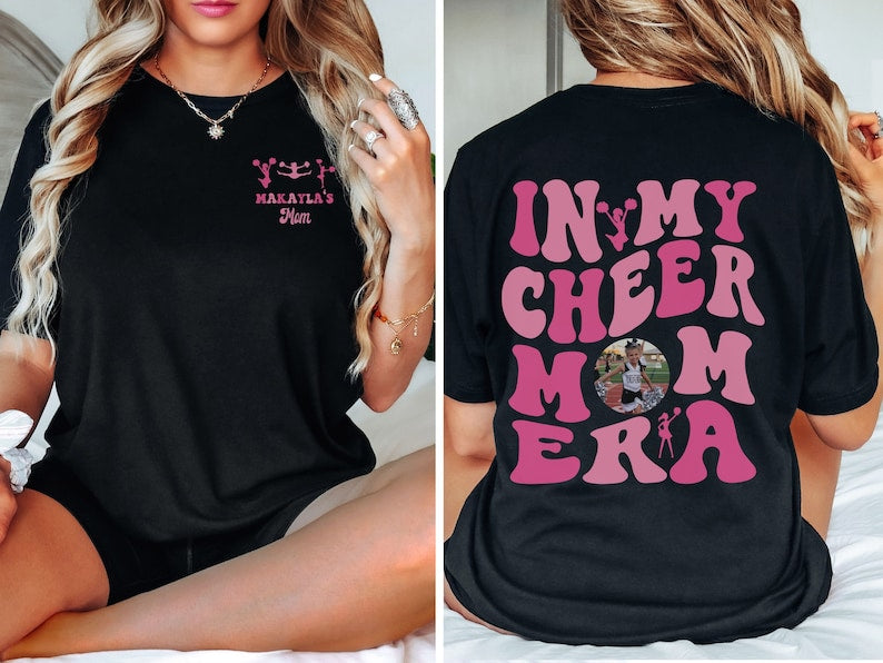 In My Cheer Mom Era, Add Your Own Photo, Custom Cheer Mom Shirt, Personalized Cheer Mom Shirt, Cheerleader Mom Tee, Gift for Mom