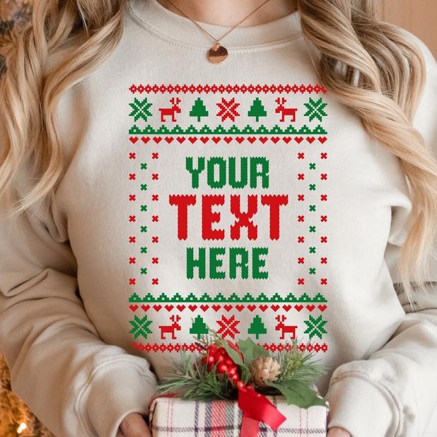 Custom Ugly Christmas Sweater, Personalized Christmas Sweatshirt, Ugly Christmas Sweater Women, Custom Text Christmas Sweatshirt il_794xN.5456569735_ruw0.jpg