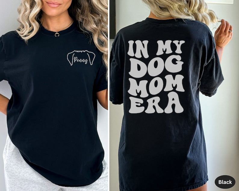 Custom Dog Ear Apparel, In My Dog Mom Era Apparel, Personalized Dog Mama Shirt