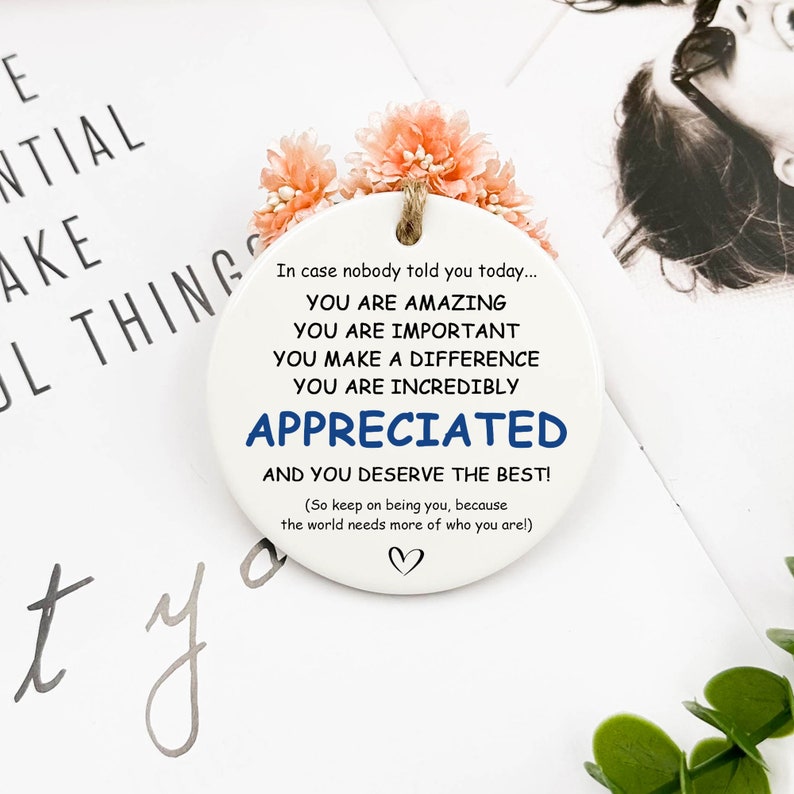 You Are Incredibly Appreciated, Affirmations Sign, In Case No One Told You Today, Office Gift, Appreciation Gift,Thank You Gift,Ceramic Sign