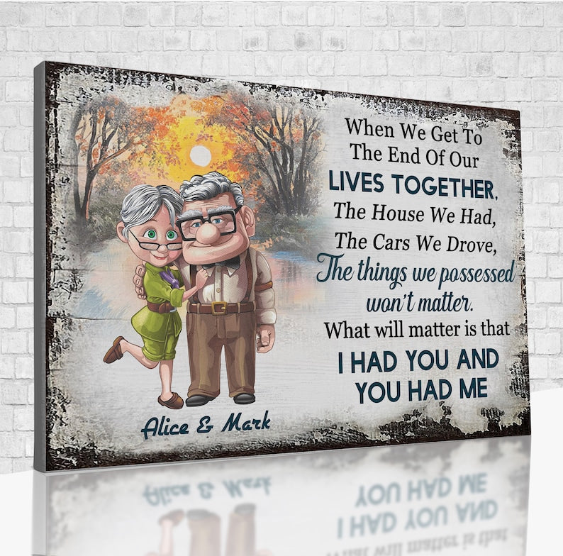 When We Get To The End Of Lives Together Canvas, Wall Art Decor, Gifts For Husband, Wife Gifts, Couple Gifts, Happy Anniversary Decorations