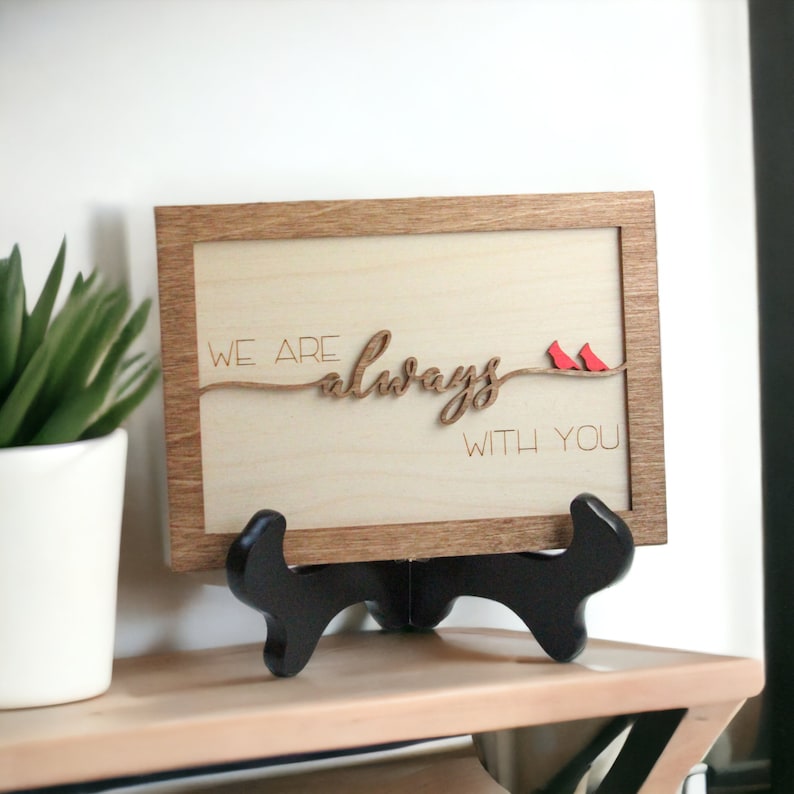 Always With You Cardinal Wood Sign | Sympathy Gift for Loss of Loved One | Cardinal Bereavement Present | Remembrance Memorial Shelf Decor