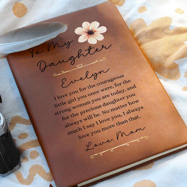 To My Daughter Personalized Leather Journal Gift from Mom, Floral Daughter Message Journal, Personalized Gift for Daughter, Gifts for Girls