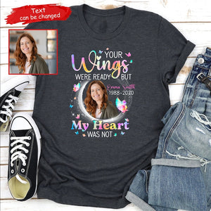 Your Wings Were Ready, Personalized Memorial Photo Shirt