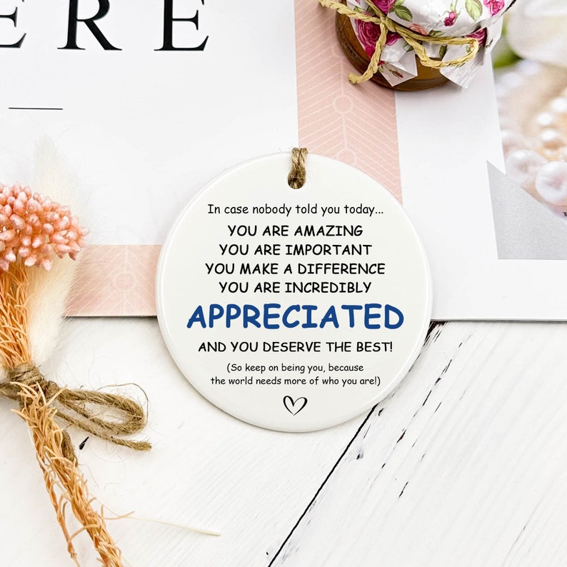 You Are Incredibly Appreciated, Affirmations Sign, In Case No One Told You Today, Office Gift, Appreciation Gift,Thank You Gift,Ceramic Sign