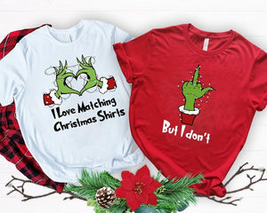 I Love Matching Christmas Shirts- But I Don't Matching Sweatshirts, Grinch Christmas Sweater, Funny Couple Christmas Gift, Merry Grinchmas