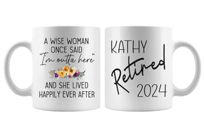 A Wise Woman Once Said Mug, Personalized Funny Retirement Gift For Women, Gift for Retirement 2024 Party Mom, Friend Boss Coworker, Sister