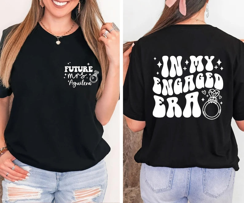 In My Engaged Era Shirt, Fianc Shirt, Custom Future Mrs. Shirt, Engagement Gift for Her, Bridal Shower Gift, Bachelorette Bride Shirt