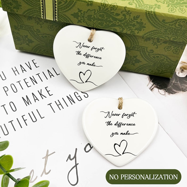 Never Forget The Difference You Make, Thank You Gift, Midwife Gift, Ceramic Heart, Friend Gift, Appreciation Gifts, Ceramic Ornaments
