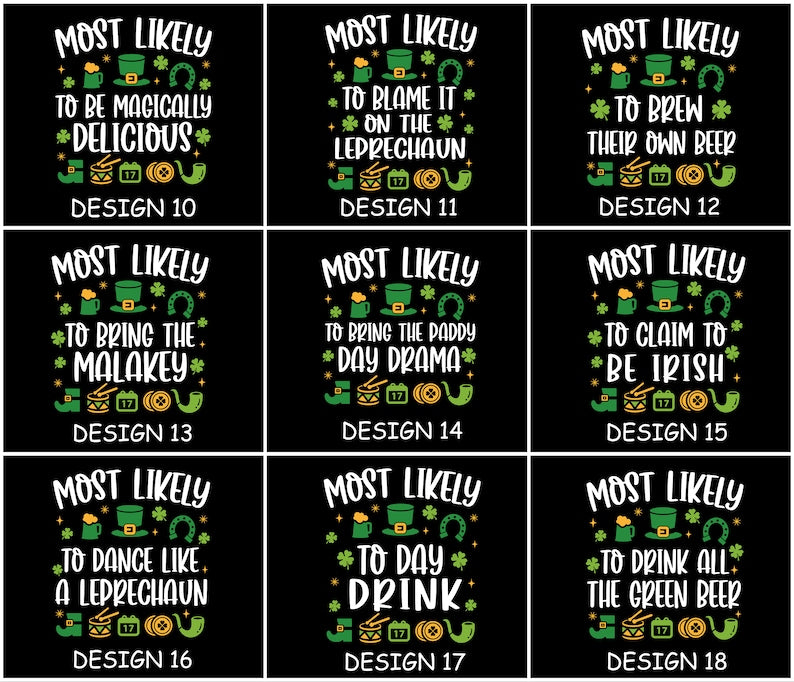 Custom St Patrick Day Most Likely to Shirt, Funny Drinking Tshirt, Irish Shirt, St Patrick Party Shirt, Shamrock Shirt, Four Leaf Clover Tee