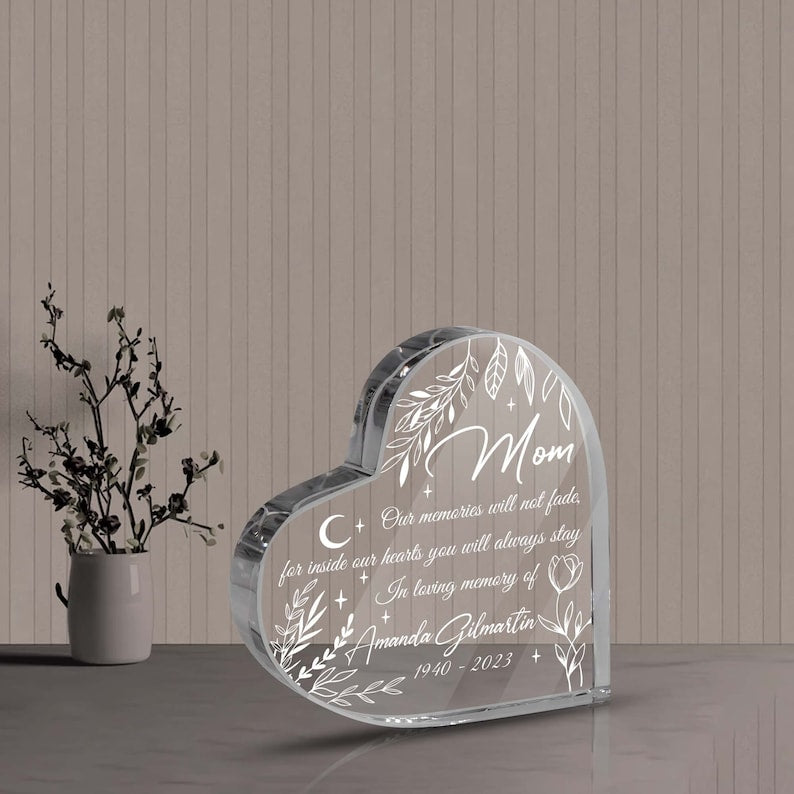 Custom Mom Memorial Heart Acrylic Plaque, Our Memories Will Not Fade, Mother Loss Remembrance Gift, Sympathy Gift, Mothers Day Keepsake
