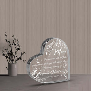 Custom Mom Memorial Heart Acrylic Plaque, Our Memories Will Not Fade, Mother Loss Remembrance Gift, Sympathy Gift, Mothers Day Keepsake