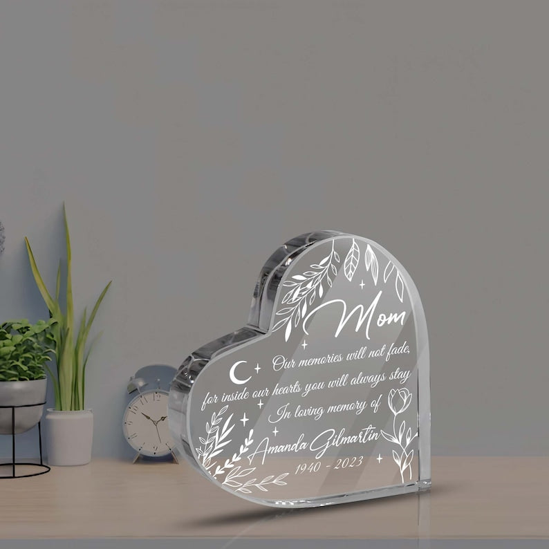 Custom Mom Memorial Heart Acrylic Plaque, Our Memories Will Not Fade, Mother Loss Remembrance Gift, Sympathy Gift, Mothers Day Keepsake