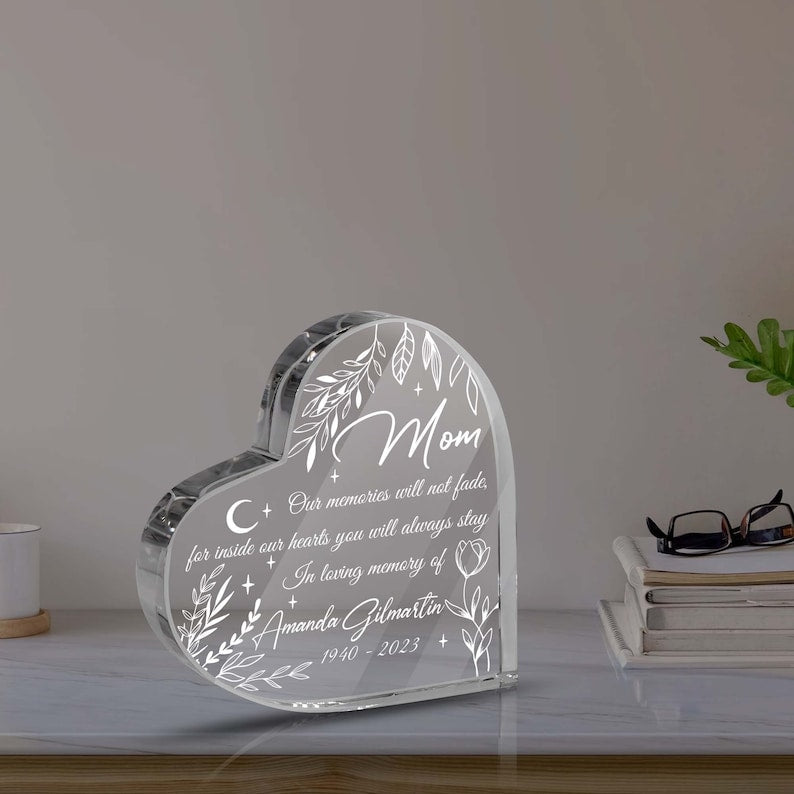 Custom Mom Memorial Heart Acrylic Plaque, Our Memories Will Not Fade, Mother Loss Remembrance Gift, Sympathy Gift, Mothers Day Keepsake