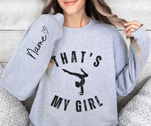 Custom That's My Girl Gymnastics Mom Sweatshirt, Personalized Gift for Mom Dad, Gymnastics Mom Hoodie, Gymnastics Mom Shirt, Gymnastics Gift