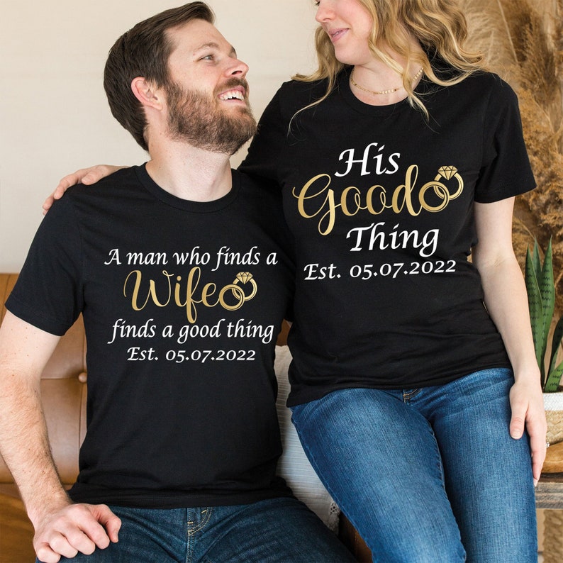 Anniversary Shirts, His Good Thing, A Man who finds a Wife finds a Good Thing Matching Shirts, Wedding Anniversary, Honeymoon Couple Shirts