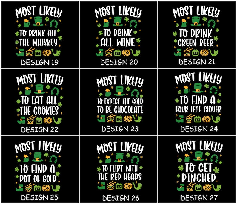 Custom St Patrick Day Most Likely to Shirt, Funny Drinking Tshirt, Irish Shirt, St Patrick Party Shirt, Shamrock Shirt, Four Leaf Clover Tee
