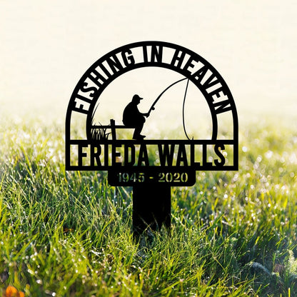 Custom Fishing Heaven Memorial Metal Stake, Fisherman Memorial Sign, Grave Marker, Sympathy Sign, Remembrance Stake, Fishing Lover Gift