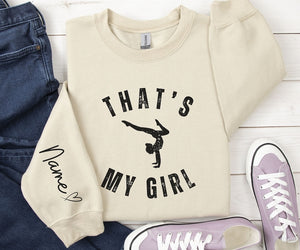 Custom That's My Girl Gymnastics Mom Sweatshirt, Personalized Gift for Mom Dad, Gymnastics Mom Hoodie, Gymnastics Mom Shirt, Gymnastics Gift