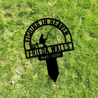 Custom Fishing Heaven Memorial Metal Stake, Fisherman Memorial Sign, Grave Marker, Sympathy Sign, Remembrance Stake, Fishing Lover Gift
