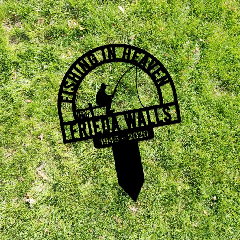 Custom Fishing Heaven Memorial Metal Stake, Fisherman Memorial Sign, Grave Marker, Sympathy Sign, Remembrance Stake, Fishing Lover Gift