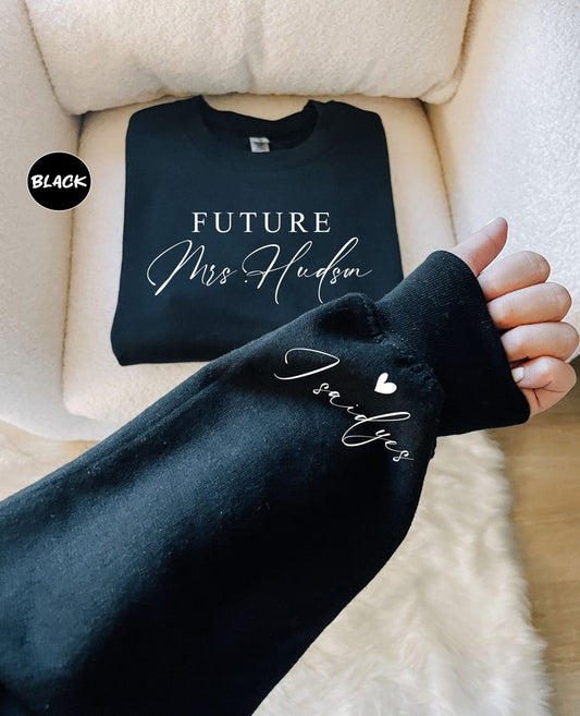 Personalized Future Mrs Sweatshirt, Custom Fiancee Hoodie, Bride To Be Gift, Bridal Shower Clothing, Engagement Gifts, I Said Yes Outfit
