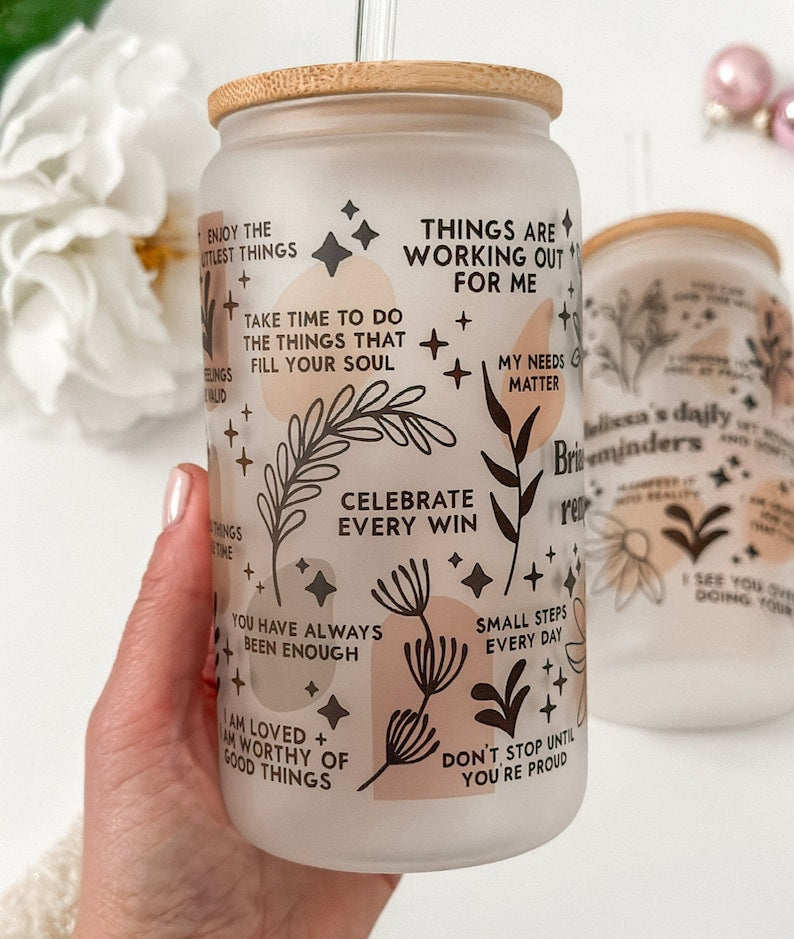 Custom name Daily reminders Glass tumbler Mental Health Tumbler Daily Affirmations Glass cup Affirmations tumbler best friend gifts