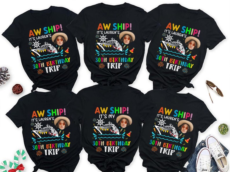 Aw Ship It's My Birthday Trip Shirt, Custom Photo 30th 40th 50th 60th Birthday Cruise Shirts,Retirement Trip Birthday Party Gift,Custom Cruise Birthday Crew
