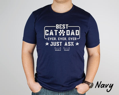 Best Cat Dad Ever Shirt, Custom Cat Dad shirt with Cat Names, Fathers Day Shirt, Gift For Cat Dad, Fathers Day Gift for Cat Owner, Cat Lover