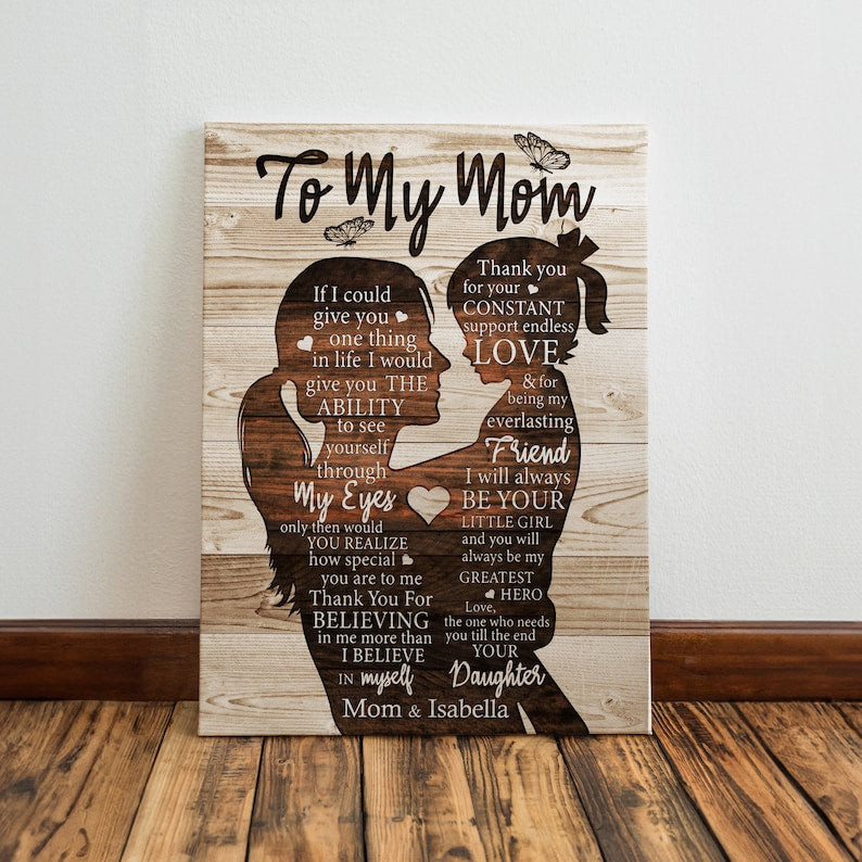 Personalized To My Mom Canvas - Gift For Mom From Daughter - If I Could Give You One Thing In Life - Birthday Gifts For Mom - Mom Wall Art