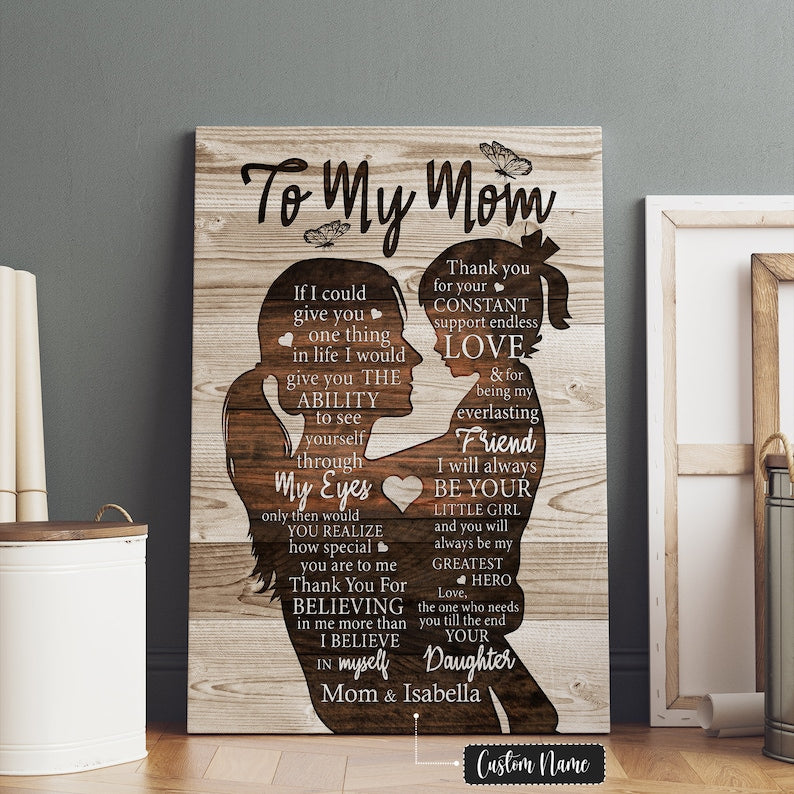 Personalized To My Mom Canvas - Gift For Mom From Daughter - If I Could Give You One Thing In Life - Birthday Gifts For Mom - Mom Wall Art