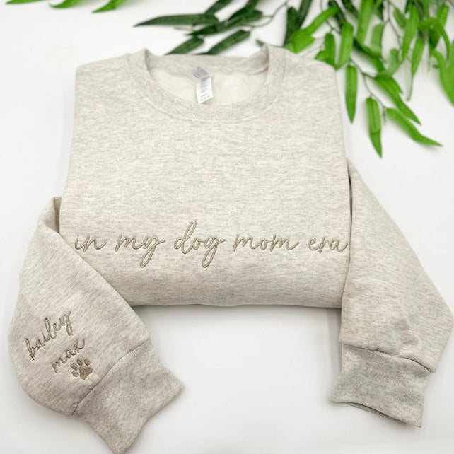 EMBROIDERED in my dog mom era w-Dog Name on sleeve Sweatshirt/Custom Crewneck w-Pet Name/Gift for Dog Lover-New Dog Mom-Fur Mama-Mothers day