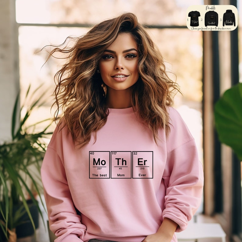 Mother T-Shirt, Best Mom Ever Sweatshirt, Chemistry Mom Tee, Mother Elements Crewneck, Mother's Day Gifts, Minimalist Mama Hoodie, Mom Gifts