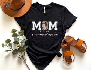 Mom Photo 2025 Shirt, Custom Text Mom Shirt, Mother's Day Gift, Mother's Day T-shirt, Mom Shirt, Custom Mom T-Shirt, Mom Birthday Gift Shirt