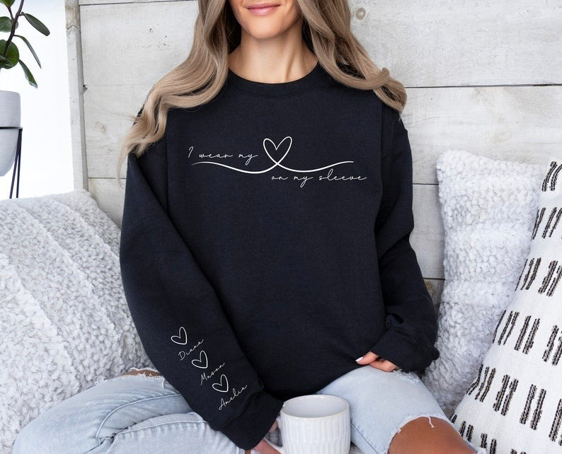 I Wear My Heart On My Sleeve Sweatshirt, Sweatshirt with Names On Sleeve, Mom Sweatshirt, Personalized Mother's Day Gift, Grandma Heart Gift