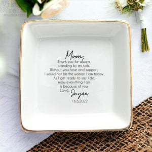 Thank You For Always Standing By My Side-Mom Ring Dish-Mother Of The Bride Gift From Bride-Unique Wedding Gifts For Mom-Mom Birthday Gifts