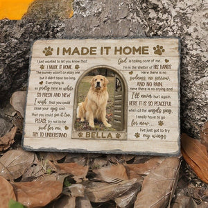 I Made It Home, Dog Memorial Gift, Cat Memorial Stone Plaque Decoration, Pet Sympathy Gift, Dog Loss Gift, Pet Memorial, Pet Loss Gift.