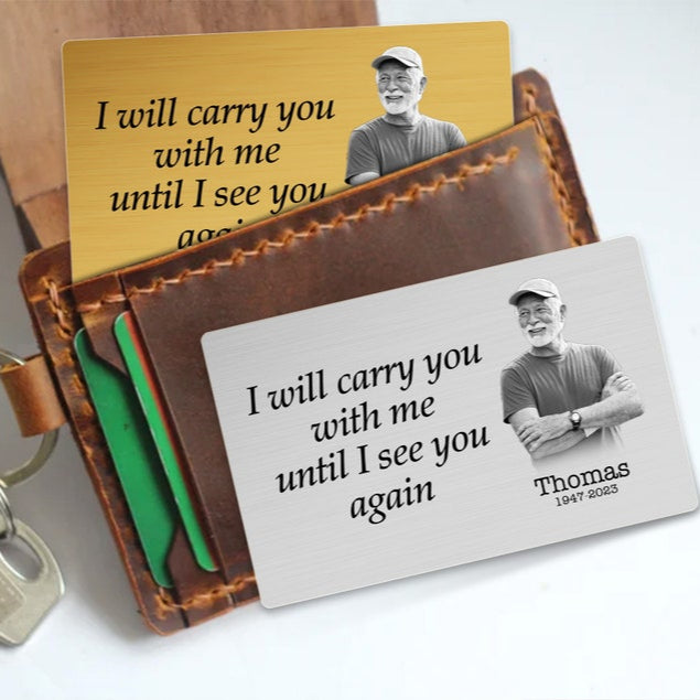 Dad Memorial Gift, I Will Carry You With Me Until I See You Again, Memorial Keepsake, Father Daughter Keepsake, Loss of Dad Gift Wallet Card