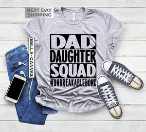 Dad Daughter Squad Unbreakablebond Shirt, Dad Of Girl T Shirt, Dad Of Girls Gift, Dad and Daughter, Fathers Day Shirt, Funny Dad Shirt