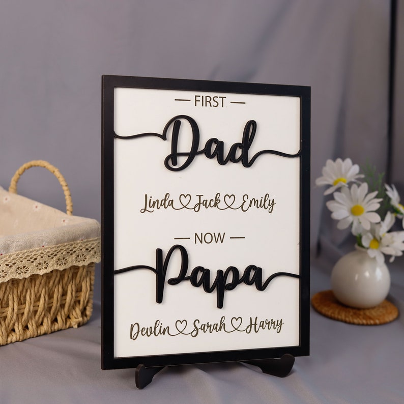 Custom First Dad Now Papa Wood Plaque, Dad 3D Sign, Fathers Sign, Promoted Dad Grandpa Sign, First Dad Wooden Sign, Father's Day Custom Gift