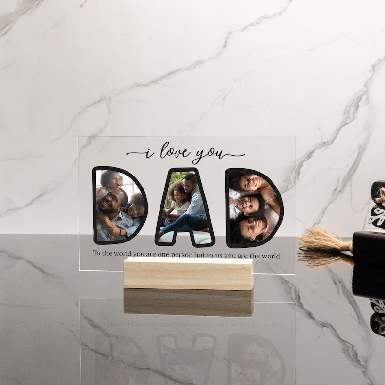 Acrylic Dad Photo Plaque with Light Wood Base, Personalized Fathers Day Gift, Gift for Him, Family Picture Sign, Gift for Dad, Acrylic Stand