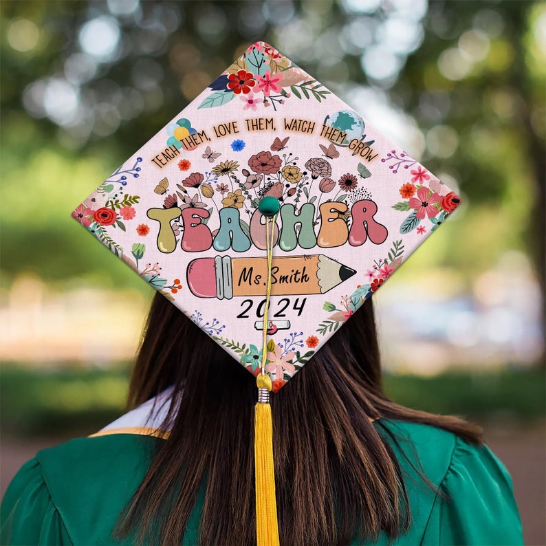 Personalized Teacher Graduation Cap Topper, Teach them love them watch them grow Cap Topper, Class Of 2025, Future Teacher Gifts 7.5 INCHES Personalized Teacher Graduation Cap Topper, Teach them love them watch them grow Cap Topper, Class Of 2025, Future Teacher Gifts 7.5 INCHES