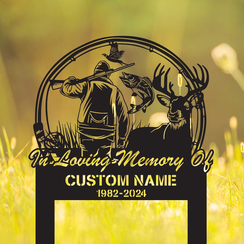 Custom Hunting Memorial Stake, Fishing Memorial Stake, Fisher Loss, Cemetery Stake, Grave Marker, In Memorial Of Gift, Hunter Loss, Dad lost