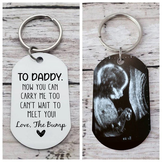 To Daddy Now You Can Carry Me Too Keychain for New Dad, Personalized Keychain for Fathers Day, New Baby Gifts Dad