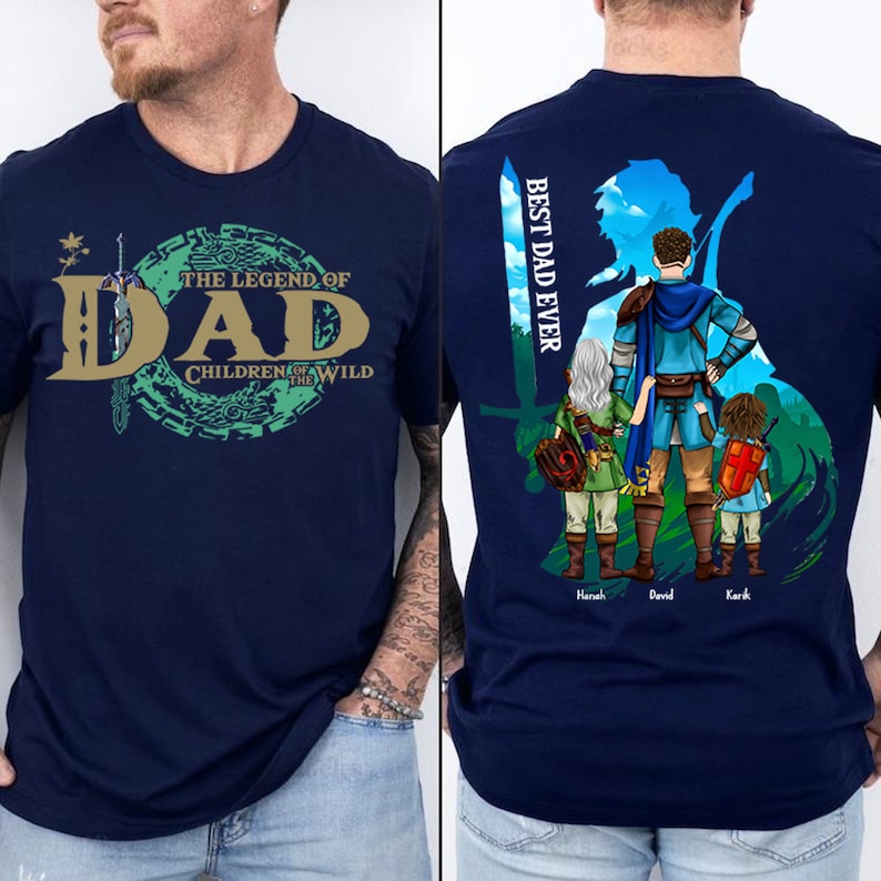 Custom The Legend Of Dad Shirt, Best Dad Ever Shirt, Children Of The Wild Shirt, Father's Day Gift For Dad, Dad Shirt For Women