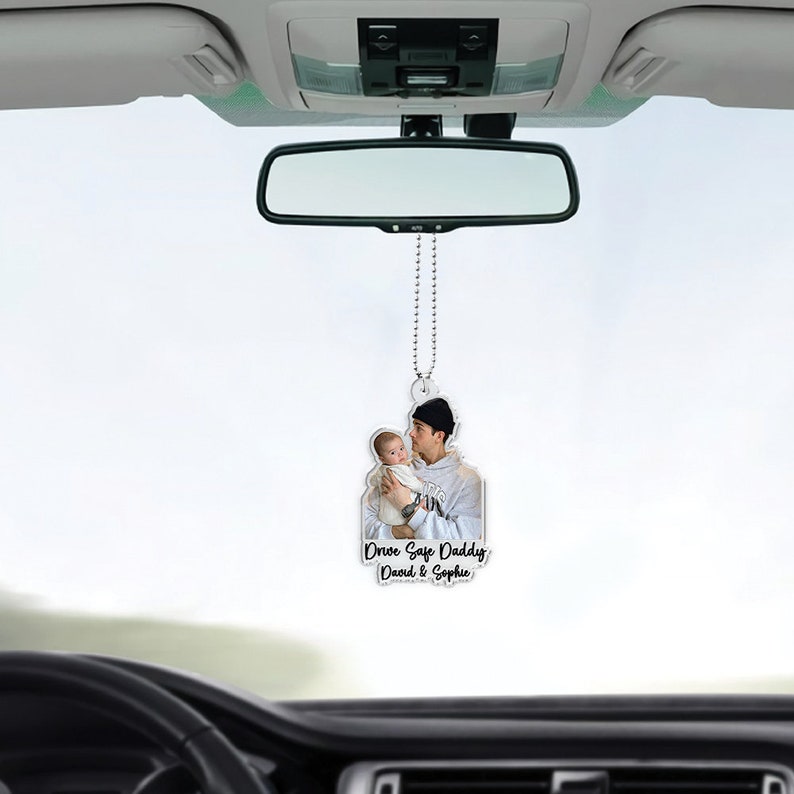 Custom Photo Hanging Car Ornament Gift For Dad, Personalized Gift For Fathers Day, Drive Safe Daddy Gifts, Car Accessories